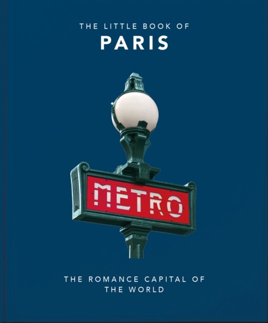 The Little Book of Paris: The Romance Capital of the by Orange Hippo! HARDBACK - Image 5