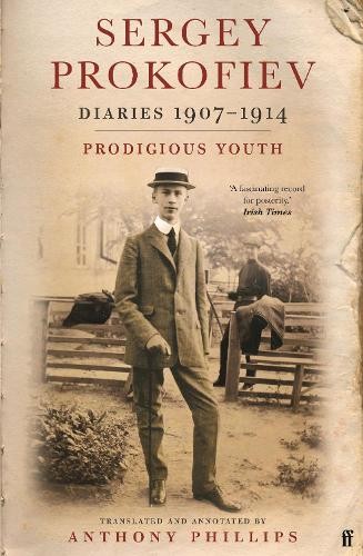 Sergey Prokofiev Sergey Prokofiev: Diaries 1907-1914 (Tascabile)
