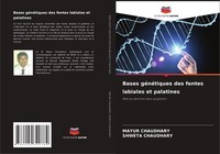 Bases GéNéTiques Des Fentes Labiales Et Palatines Mayur Chaudhary