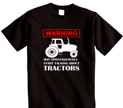Tractor Farmers T-Shirt | Warning May Spontaneously Start Talking About Tractors - Picture 8 of 14