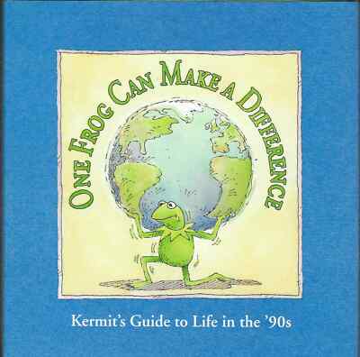 One Frog can make a Difference - Kermit´s Guide to Life in the ´90s / US HC 1993