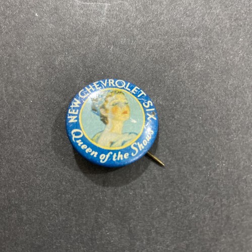 VINTAGE NEW CHEVROLET SIX QUEEN OF THE SHOWS, CIRCA 1930'S PIN BACK BUTTON   