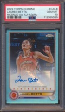 2022 TOPPS CHROME LAUREN BETTS AQUA REFRACTOR AUTO AUTOGRAPH /99 PSA 10!