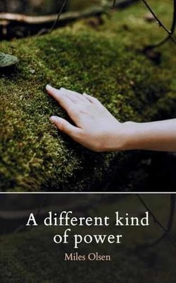 A Different Kind Of Power - Paperback, by Olsen Miles - Very Good