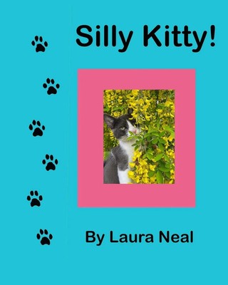 Silly Kitty! | Laura Neal | Taschenbuch | Englisch | 2023 | Laura Neal