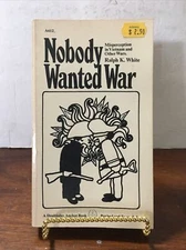 Ralph K. White NOBODY WANTED WAR  Revised Edition Vintage Paperback 1970