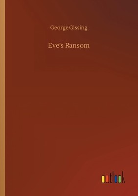Gissing - Eve's Ransom - New paperback or softback - 96 - X555z