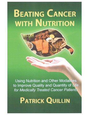 Beating Cancer with Nutrition: Optimal nutrition can improve outcome in medi...