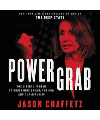 Power Grab: The Liberal Scheme to Undermine Trump, the Gop, and Our Republic: Li