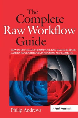 Philip Andrews | The Complete Raw Workflow Guide | Buch | Englisch (2017)