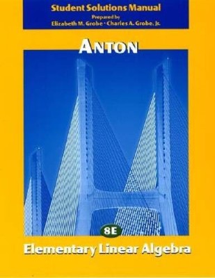 Elementary Linear Algebra, Student Solutions Manual, 8th Edition - GOOD