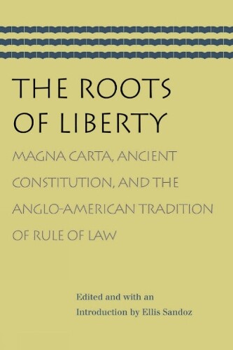 Ellis Sandoz Roots of Liberty (Tascabile)