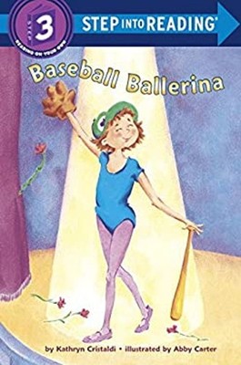 Baseball Ballerina Step into Reading, Step 3 Kathryn, Carter, Abb