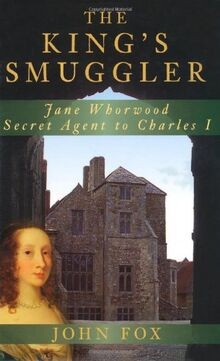 The Kings Smuggler: Jane Whorwood, Secret Agent to Char... | Buch | Zustand gut