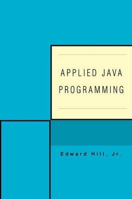 Edward Hill Applied Java Programming (Paperback)