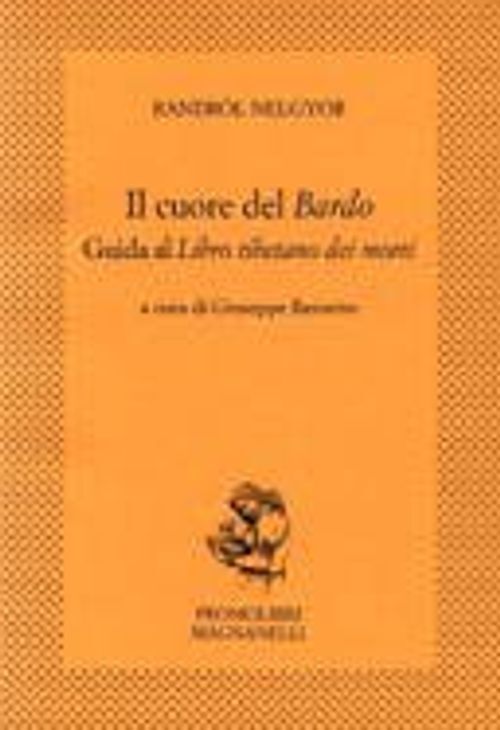 Libri Nelgyor Randrol - Il Cuore Del Bardo. Guida Al Libro Tibetano Dei Morti