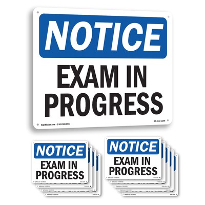 Exam In Progress OSHA Notice Sign Metal, Plastic, Or Decal - 5 or 10 Pack