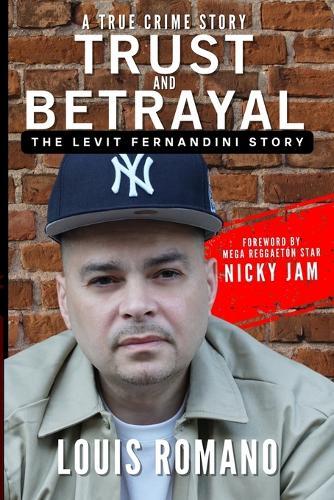 Levit Fernandini Nicky Jam Louis Romano Trust and Betrayal (Tascabile)