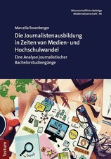 Die Journalistenausbildung in Zeiten von Medi...