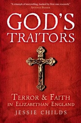 God's Traitors: Terror and Faith in Elizabethan England - Hardcover - VERY GOOD