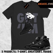 Tee Shirt Matching AJ 4 Black Cat 2025 Match Sneaker Sneakerhead Got Em T-Shirt