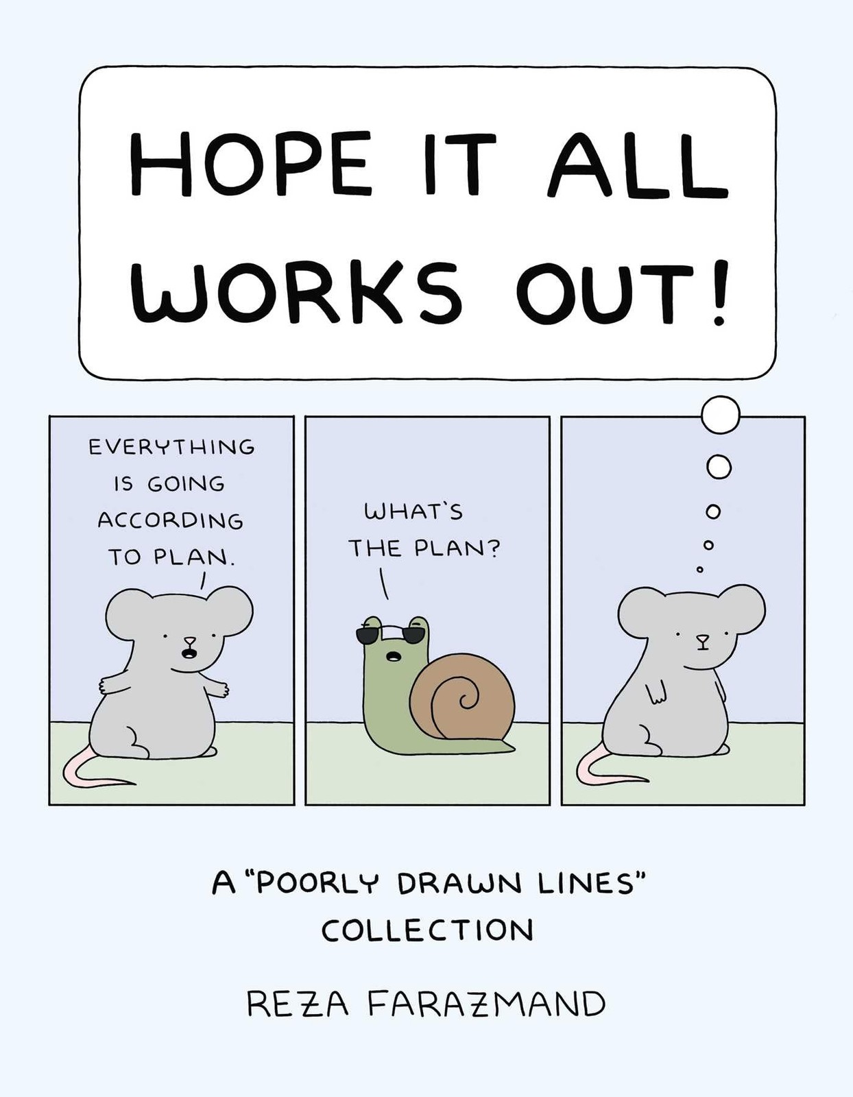 Hope It All Works Out!: A Poorly Drawn Lines Collection-Farazman