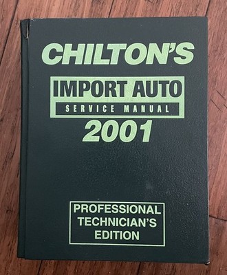 Chilton Import Auto Service Manual 2001 Covers 1997-2001 Hardcover