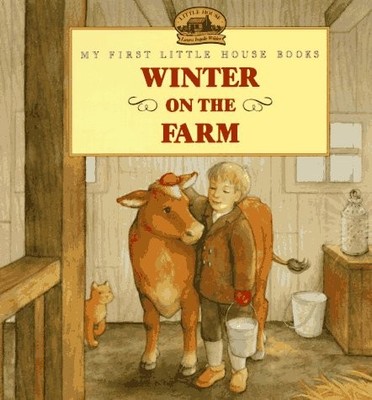 Winter on the Farm: Adapted from the Little House Books by Laura Ingalls Wil...