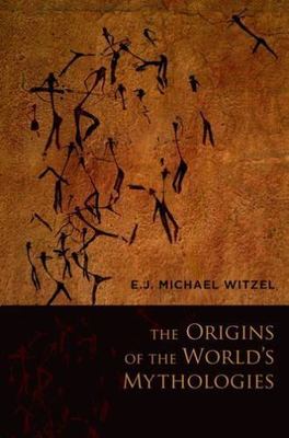 Origins of the World's Mythologies by E. J. Michael Witzel (2013, Trade ...
