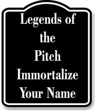 Legends of the Pitch BLACK Aluminum Composite Sign