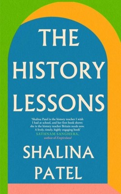 HISTORY LESSONS by PATEL, SHALINA Hardback Self Help Business