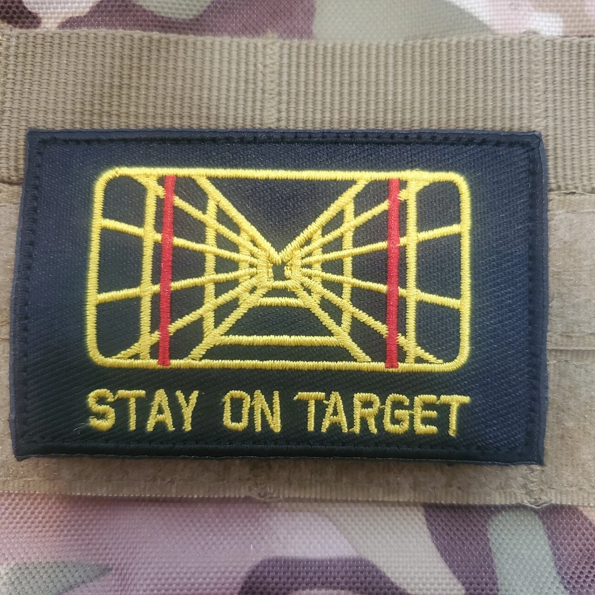 STAY ON TARGET Embroidered Military Tactical Patch – Hook & Loop Backing, Badge For Vest Or Bag