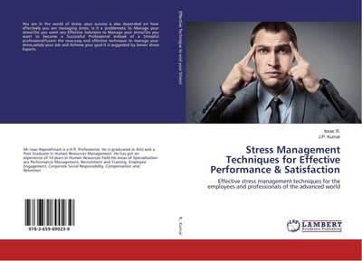 Stress Management Techniques for Effective Performance & Satisfaction Issac R.