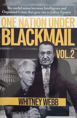 One Nation Under Blackmail Vol. 2 Trade Paperback by Whitney Webb (2022)