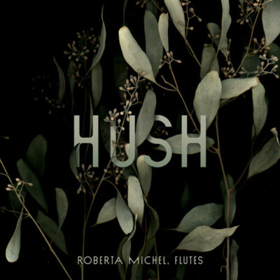 Roberta Michel - Baker, Cheah, Morali, Negron & Rigler: Hush [New CD]