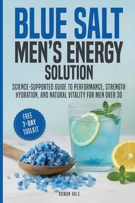 Blue Salt for Men's Energy Solutions by Rowen Vale Paperback Book