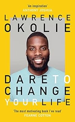 Dare to Change Your Life: Find your ambition and make your dreams real with this