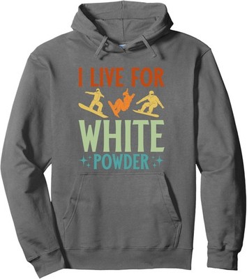 I Live For White Powder Snowboarder Cool Gift Unisex Hooded Sweatshirt