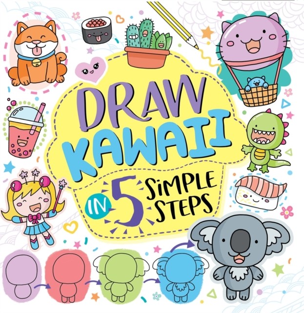 Draw Kawaii in Five Simple Steps by Jess Bradley (Paperback Book)