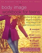 Image of Body Image Workbook for Teens: Activities to Help Girls - Paperback NEW Julia V.