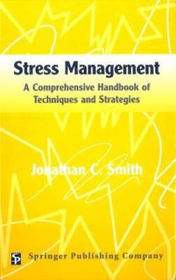 Stress Management: A Comprehensive Handbook of Techniques and Strategies - GOOD