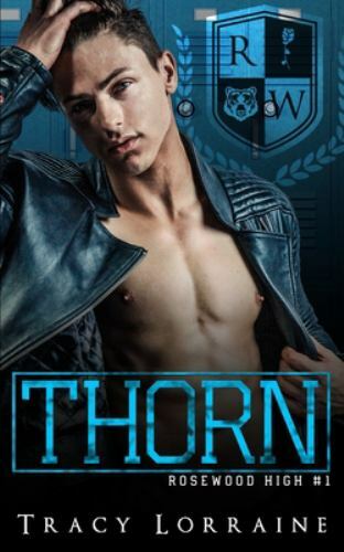 DORN: A High School Bully Romance (Rosewood High) - Lorraine, Tracy - Bild 1 von 1