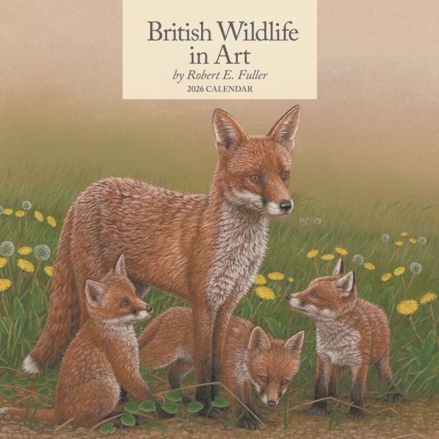 British Wildlife in Art by Robert Fuller 2026 Wall Calendar Official