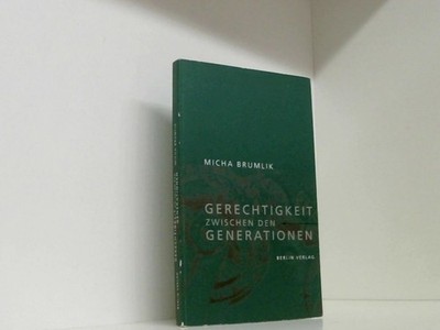 Gerechtigkeit zwischen den Generationen Micha Brumlik