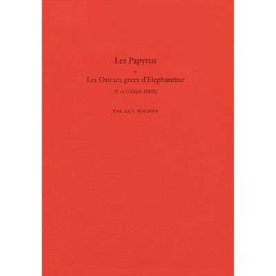 Elephantine: Les Papyrus et Les Ostraca grecs d' Elephantine: Bd XIII: (P.  ...