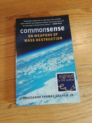 COMMON SENSE ON WEAPONS OF MASS DESTRUCTION SIGNED COPY.