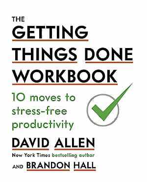 The Getting Things Done Workbook: 10 - Paperback, by Allen David - Very Good