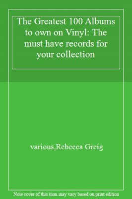 The Greatest 100 Albums to Own on Vinyl: The Must Have Records f ...