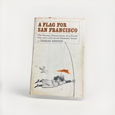 A Flag for San Francisco by Charles Einstein, 1962, BCE, Hardcover w DJ in Mylar