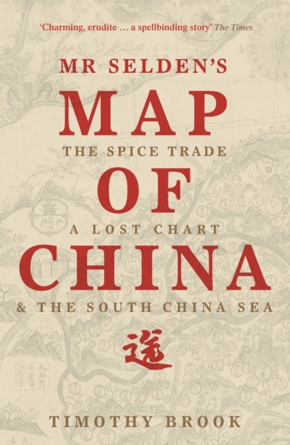 Mr Selden's Map of China: The spice trade, a lost chart & the South China Sea - Image 6